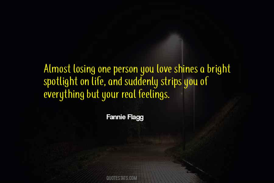 Quotes About Losing Someone That You Love #18619
