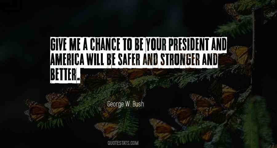 Quotes About Giving Me A Chance #1296491