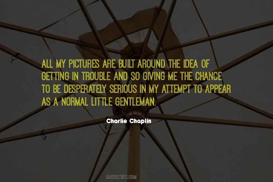Quotes About Giving Me A Chance #1661312