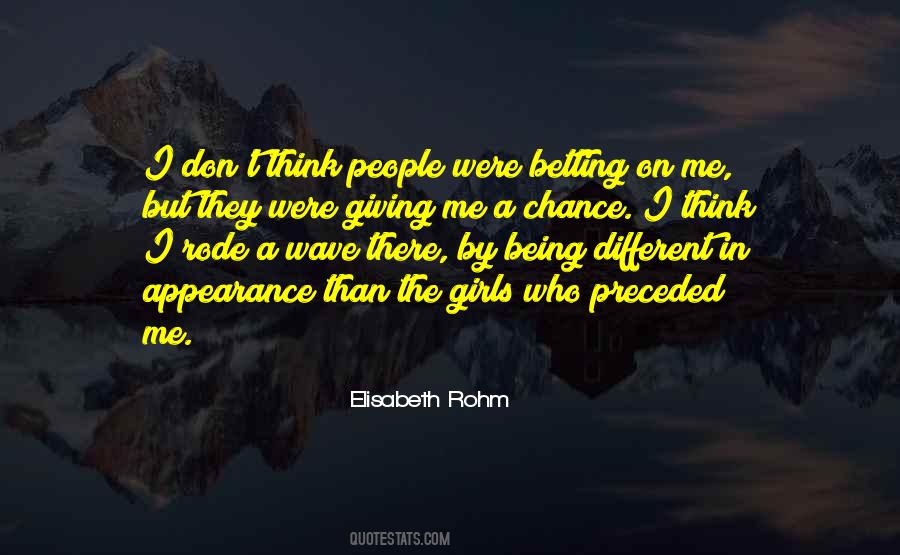 Quotes About Giving Me A Chance #181334
