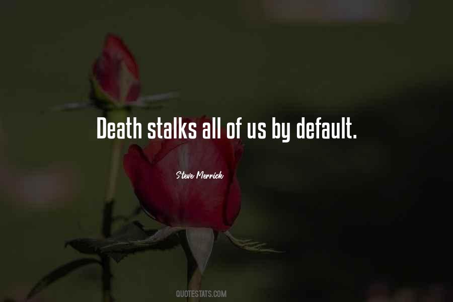 Stalks Quotes #1284518