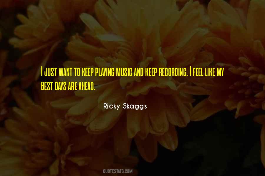 Quotes About Skaggs #1237369