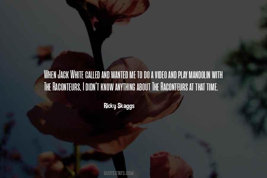 Quotes About Skaggs #1520930