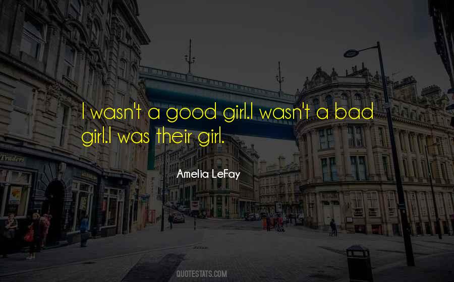 Quotes About Bad Girl #11328