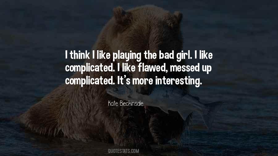 Quotes About Bad Girl #1501959