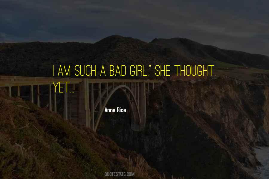 Quotes About Bad Girl #1838368