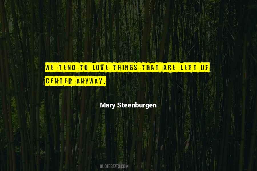 Steenburgen Quotes #160966