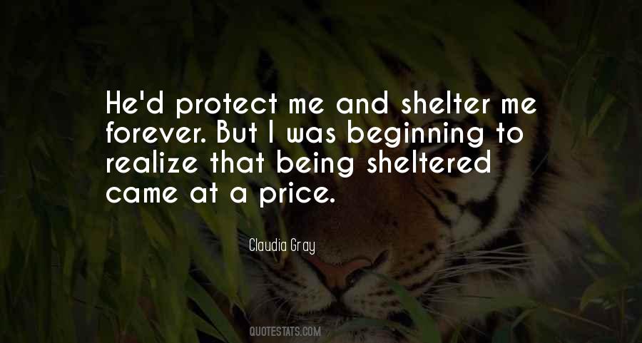 Quotes About Sheltered #1236663