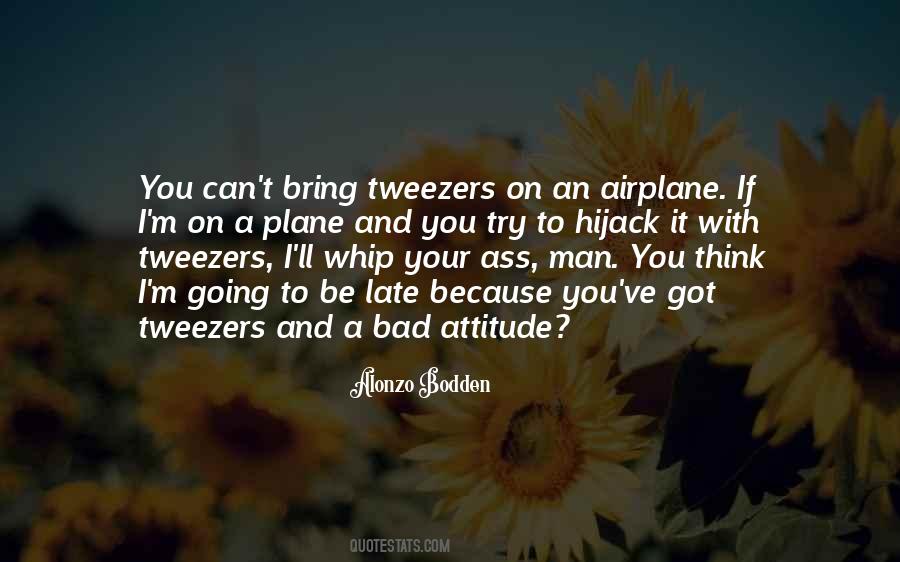 Quotes About Bad Attitude #1687229