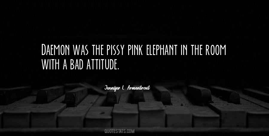 Quotes About Bad Attitude #1748887