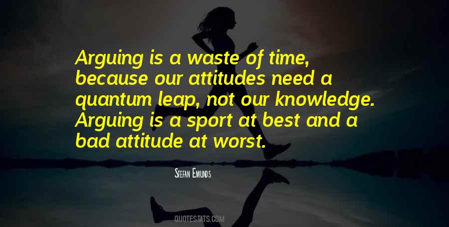 Quotes About Bad Attitude #409058