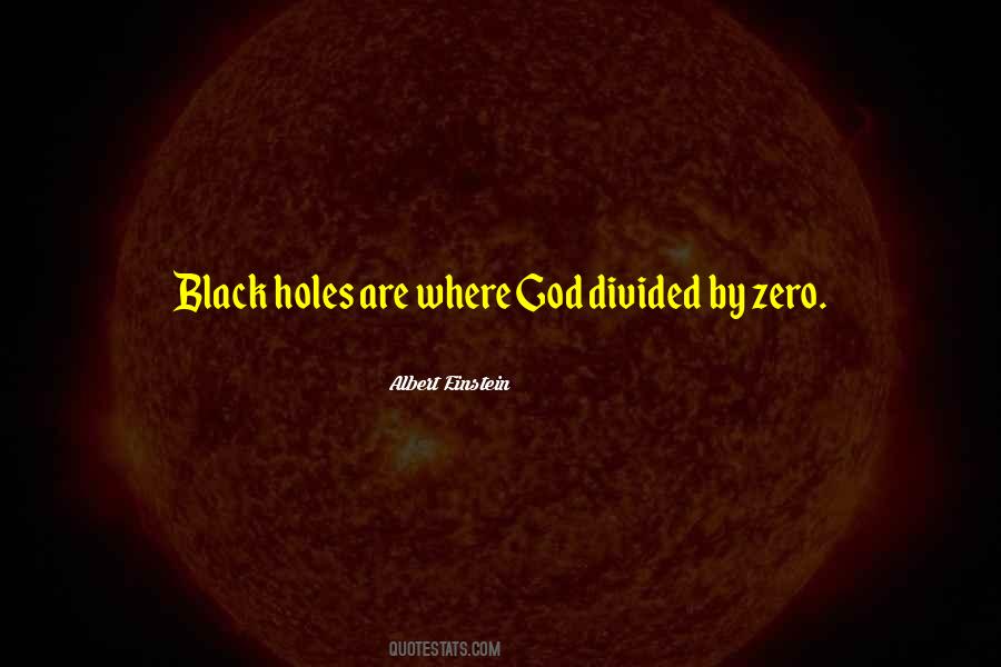 Quotes About Black Holes #1377560