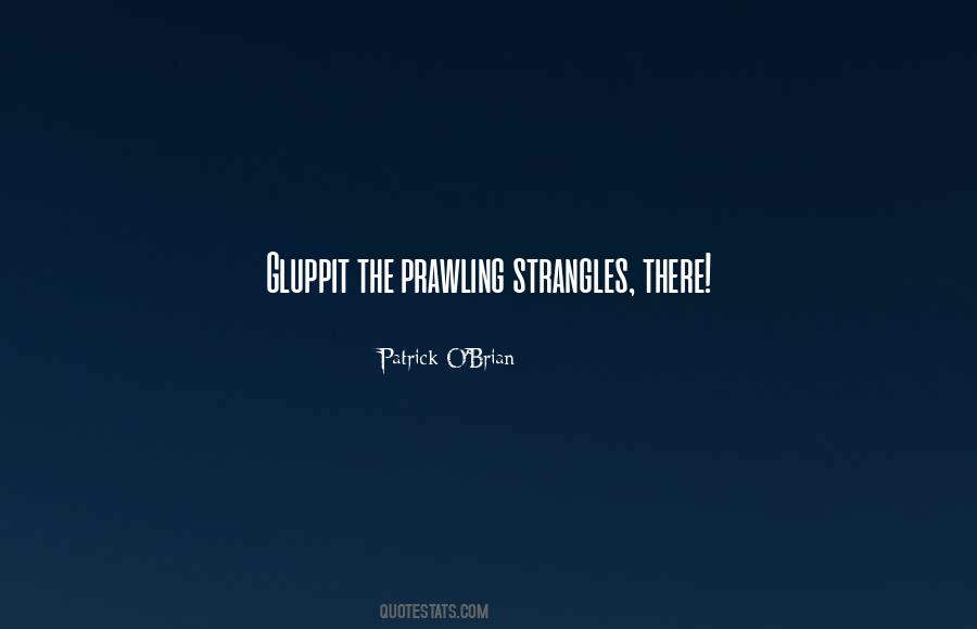 Strangles Quotes #1860742