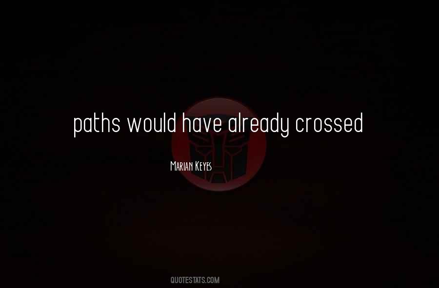 Quotes About Crossed Paths #409840