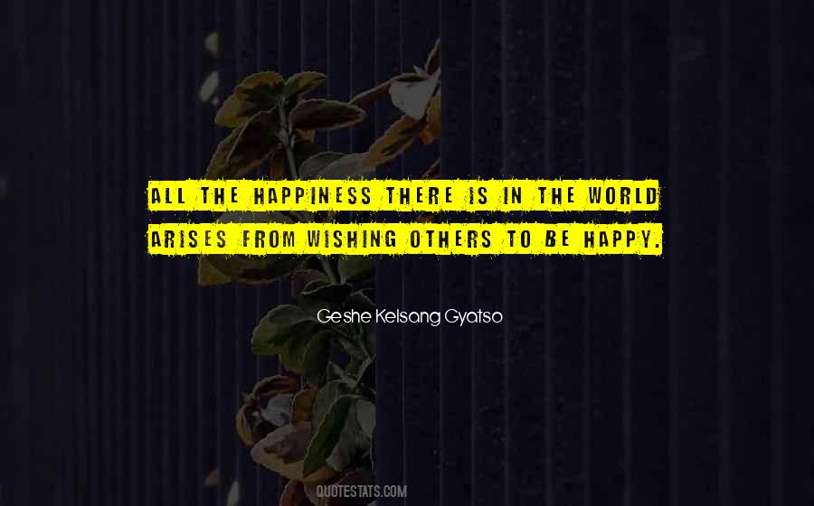 Quotes About Wishing Happiness #786504