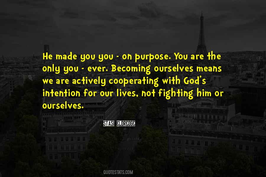 Quotes About God's Purpose #123248