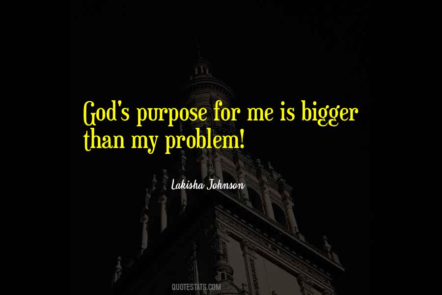 Quotes About God's Purpose #1339518