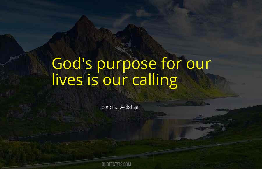 Quotes About God's Purpose #1547154