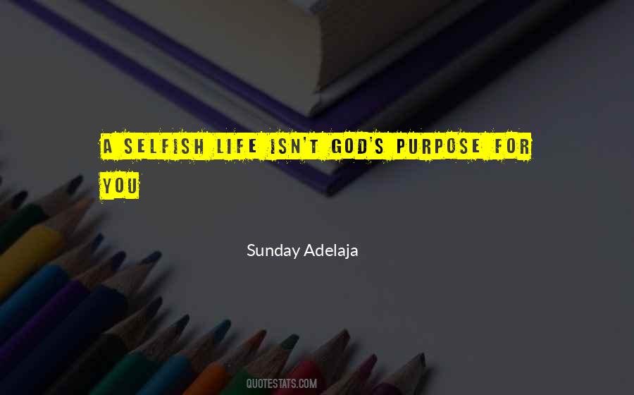 Quotes About God's Purpose #1617616