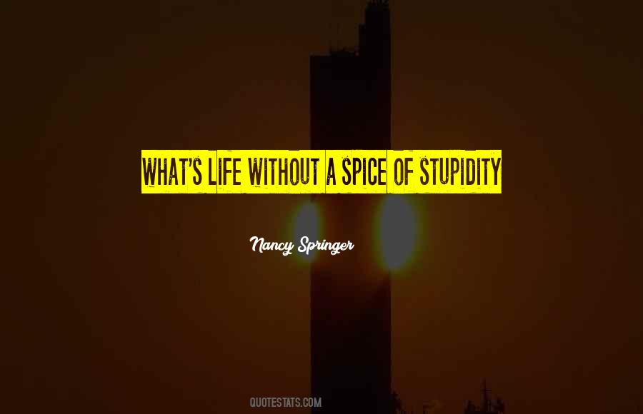 Stupidity's Quotes #241706