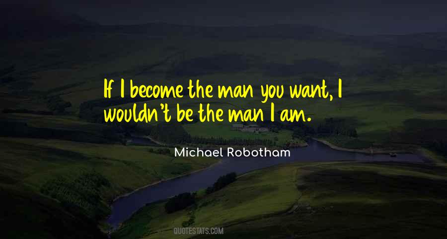 Quotes About The Man You Want #1443288