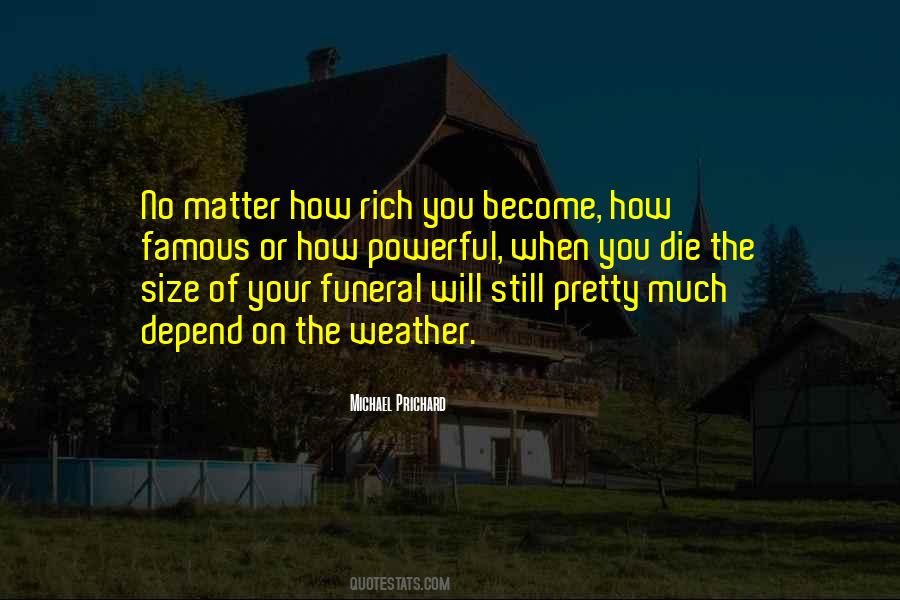 Quotes About When You Die #1390561