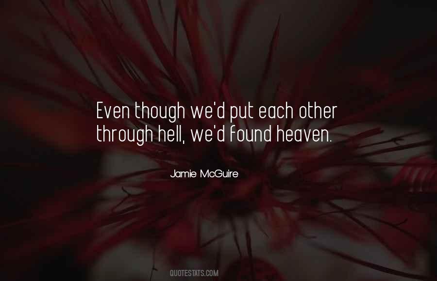 Quotes About Going Through Hell To Get To Heaven #251589