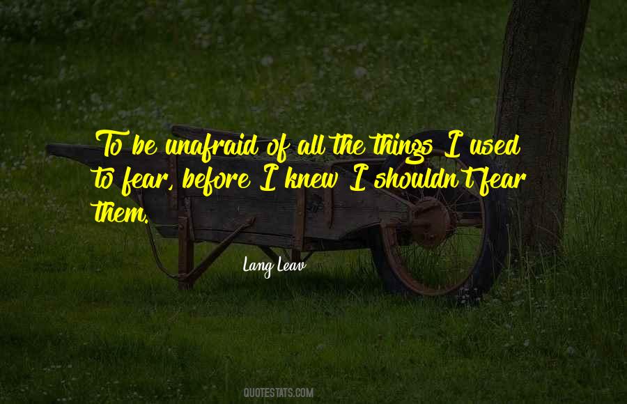 Quotes About Unafraid #801181