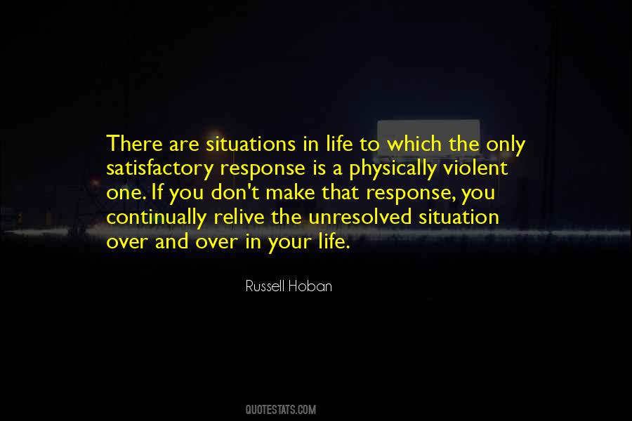 Quotes About Situations In Life #1465390