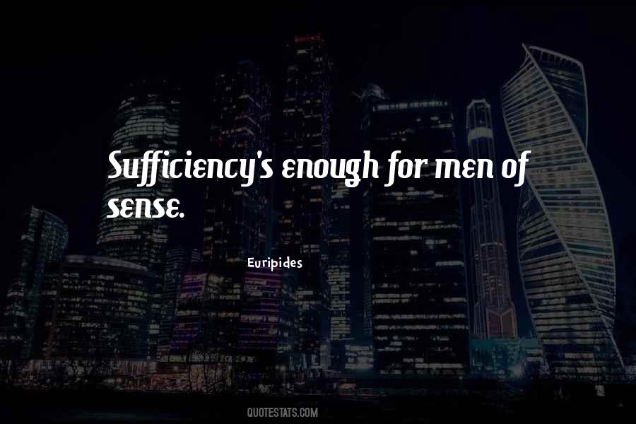 Sufficiency's Quotes #747701