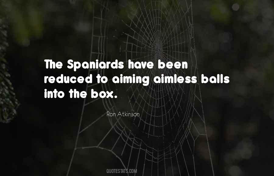 Quotes About Spaniards #173531