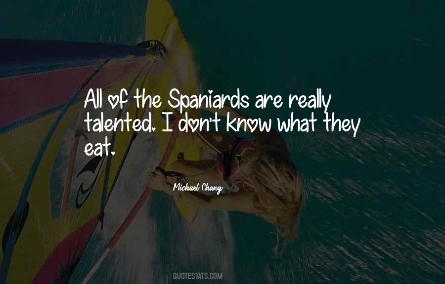 Quotes About Spaniards #23185