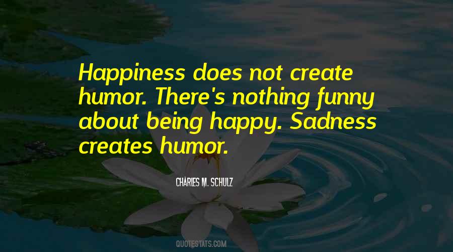 Quotes About About Being Happy #1575566
