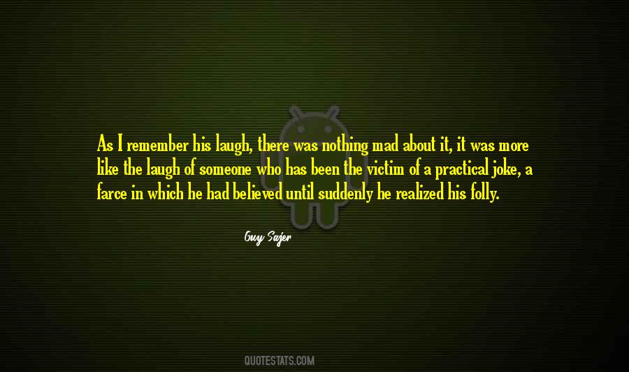Quotes About His Laugh #1272630