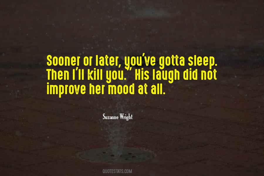 Quotes About His Laugh #1319158