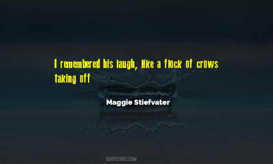 Quotes About His Laugh #1830532