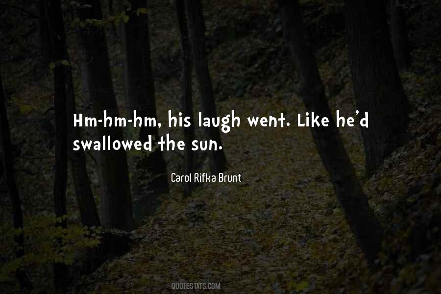 Quotes About His Laugh #338935