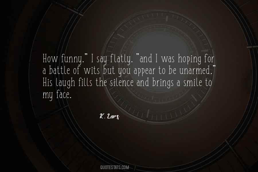 Quotes About His Laugh #581883
