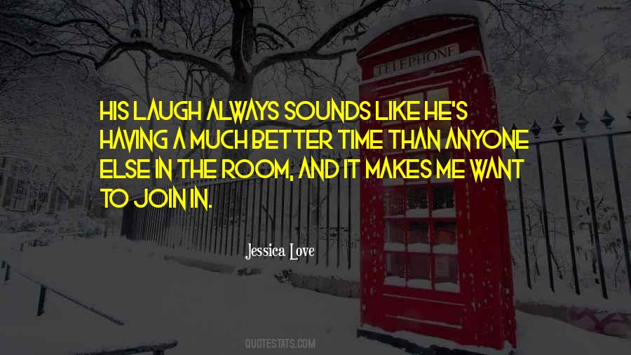 Quotes About His Laugh #702868