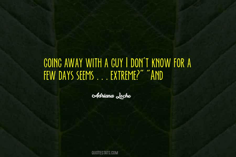 Quotes About Going Away #1560269