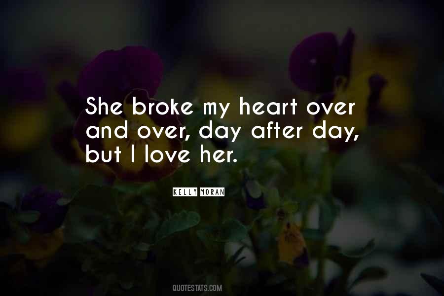 Quotes About Someone Who Broke Your Heart #227278