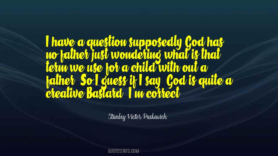Supposedly Quotes #938995