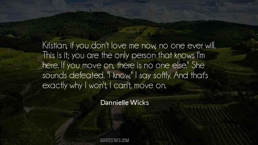 Quotes About I Can't Move On #1319550