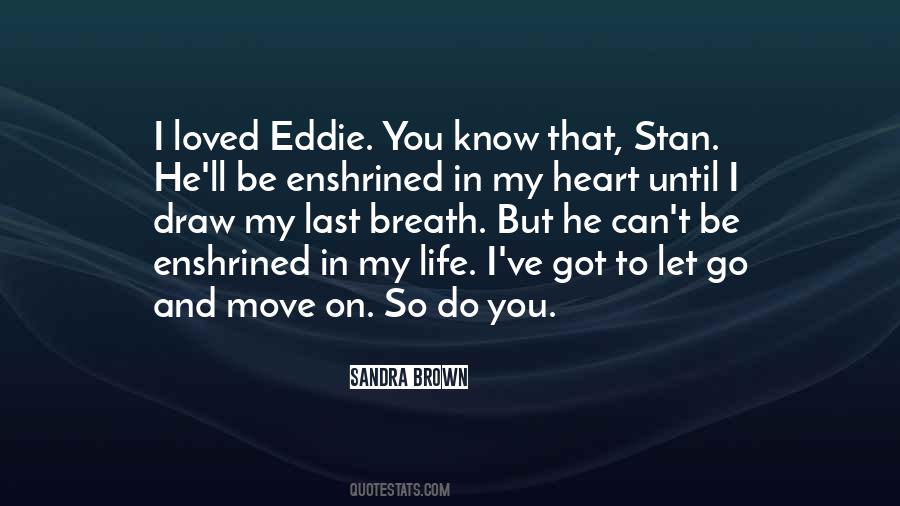 Quotes About I Can't Move On #1702578