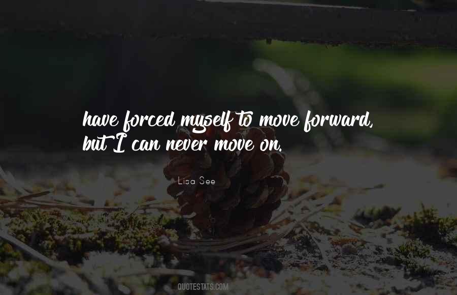 Quotes About I Can't Move On #50422