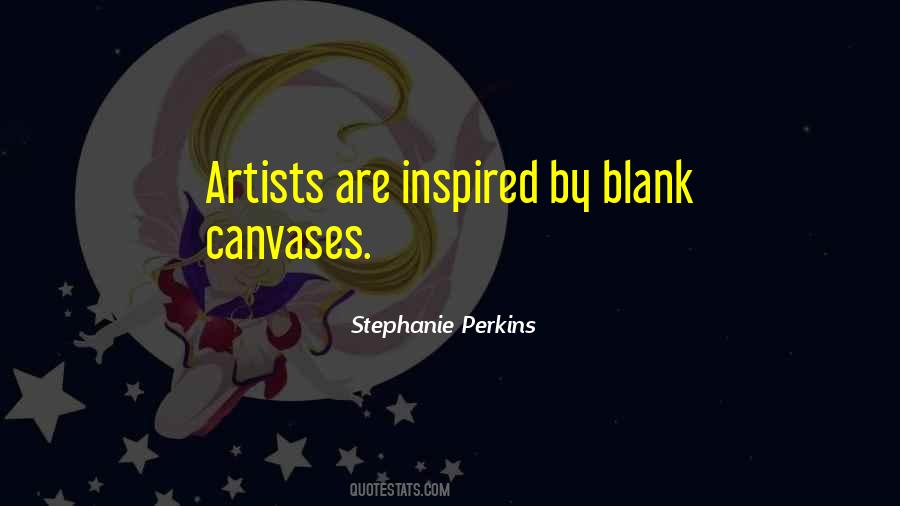 Quotes About Blank Canvases #939422