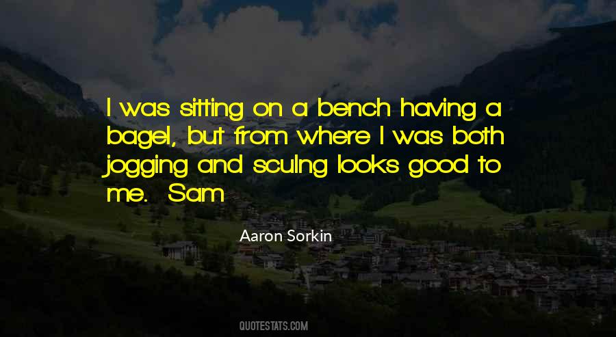 Quotes About Sitting On A Bench #1339152