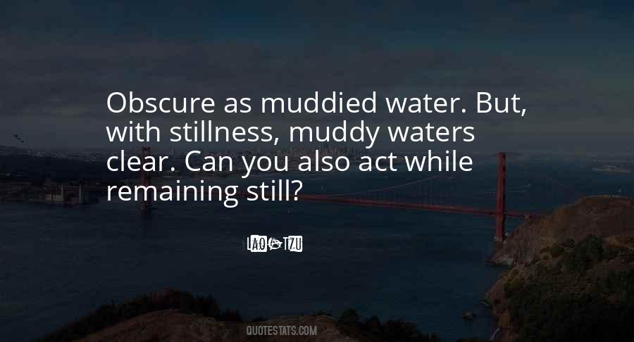 Quotes About Muddy Water #1065207