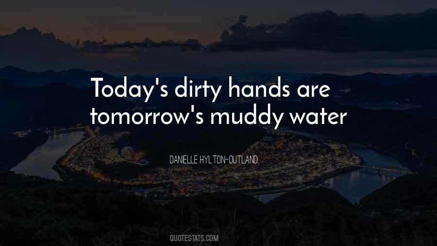 Quotes About Muddy Water #1565455