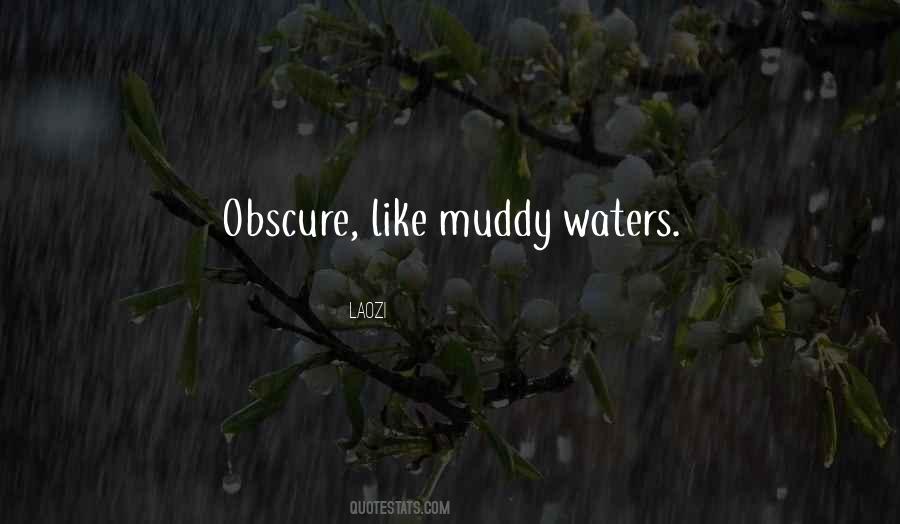 Quotes About Muddy Water #878293